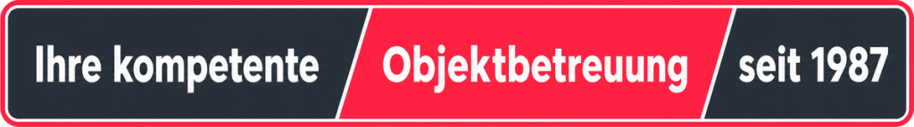 Ihre kompetente Objektbetreuung seit 1987